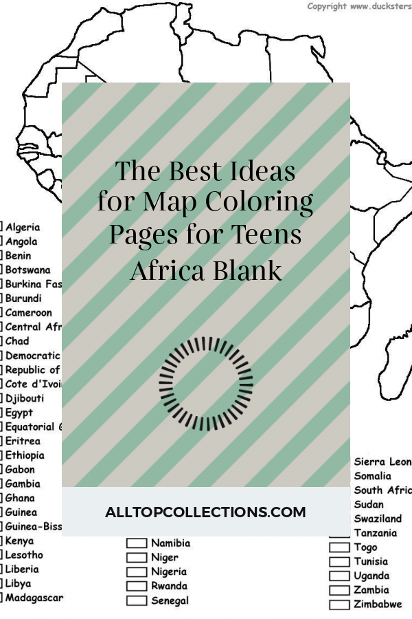 The Best Ideas For Map Coloring Pages For Teens Africa Blank Best